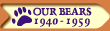 Our Bears 1940 - 1959