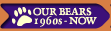 Our Bears 1960 - Now